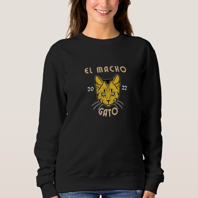El Macho Gato Cat Kitty 2 Sweatshirt (Front)