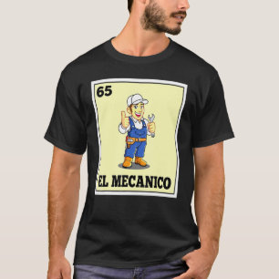El Mecanico Lottery Spanish Bingo Card Game T-Shirt