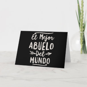El Mejor Abuelo Del Mundo Grandpa Fathers Day Card
