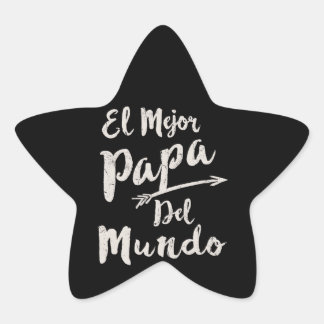 El Mejor Papa Del Mundo Dad Fathers Day Star Sticker