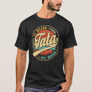 El Mejor Tata Del Mundo Men Retro Vintage Decor Da T-Shirt