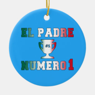 El Padre Número 1 #1 Dad in Spanish Father's Day Ceramic Ornament