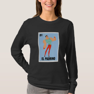 El Padrino Mexican Bingo Card Game Spanish Godfath T-Shirt