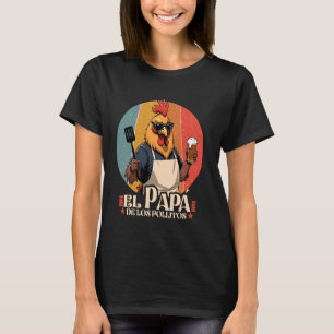 El Papa de lo pollitos funny Spanish Dia del Padre T-Shirt