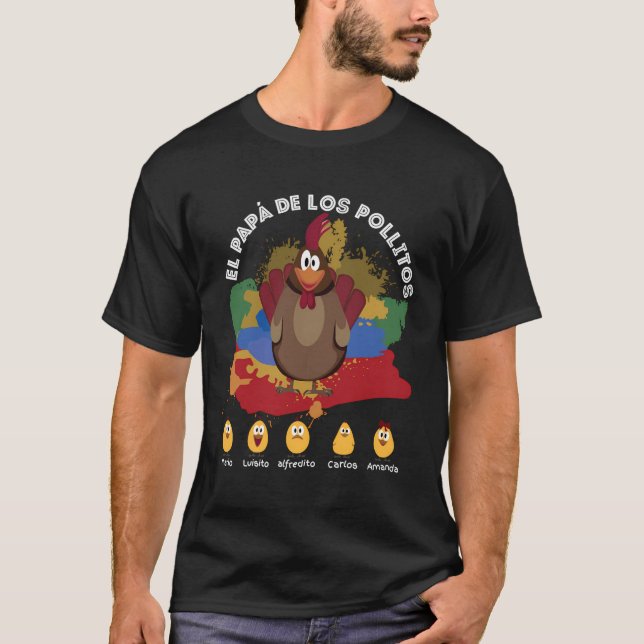 El Papã¡ De Los Pollitos T-Shirt (Front)