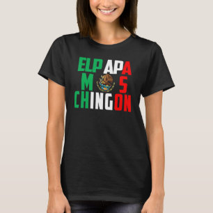 El Papa Mas Chingon Best Mexican Dad T-Shirt