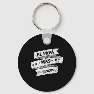 El Papa Mas Chingon Funny Spanish Fathers Day Gift Keychain