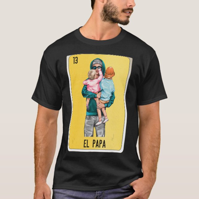 El Papa Mexican Slang Lottery Bingo Cards T-Shirt (Front)