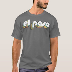 El Paso Retro Rainbow Typography Faded Style T-Shirt