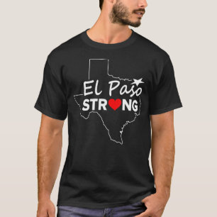 El Paso Strong T Shirt #ElPasoStrong Texas Shirts