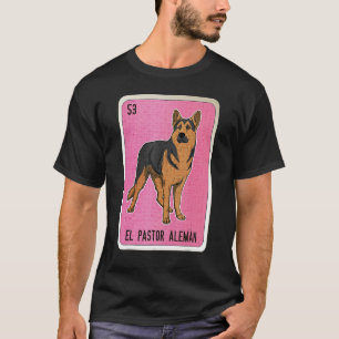 El Pastor Aleman Mexican Slang Lottery Bingo Cards T-Shirt