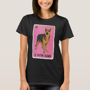 El Pastor Aleman Mexican Slang Lottery Bingo Cards T-Shirt