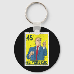 El Pendejo Anti President Donald Trump 45 Usa Vote Keychain