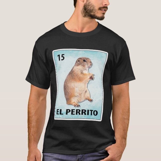 El Perrito Mexican Prairie Dog Cards T-Shirt (Front)