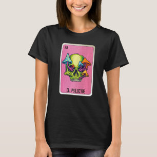 El Psilocybe Mexican Slang Lottery Bingo Cards T-Shirt