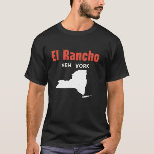 El Rancho New York USA State America Travel New Yo T-Shirt