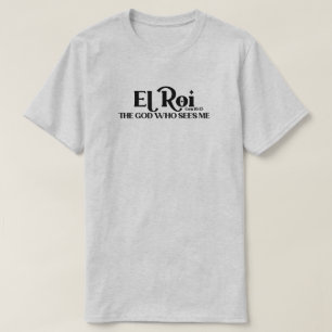 El Roi The God Who Sees Genesis 16:13 Bible T-Shir T-Shirt