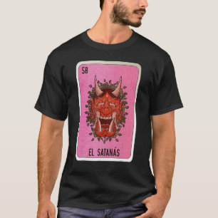 El Satanas Mexican Slang Lottery Bingo Cards T-Shirt