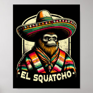 El Squatcho Funny Bigfoot Vintage Western Mexican Poster