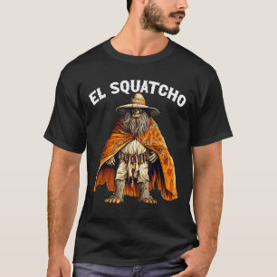 El Squatcho Poncho Western Bigfoot Sasquatch T-Shirt