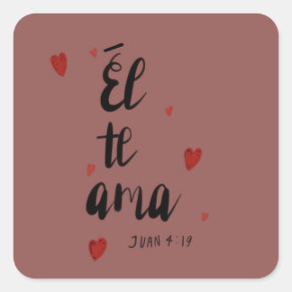 Él te ama square sticker