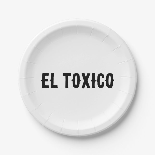 "EL TOXICO" Funny Party Plates – Bold Disposable  (Front)