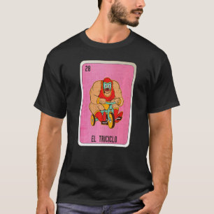 El Tricicolo Mexican Slang Lottery Bingo Cards   T-Shirt