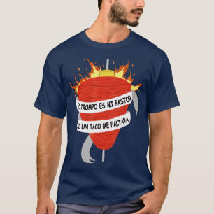 El Trompo es mi Pastor Tacos al Pastor Mexican Din T-Shirt