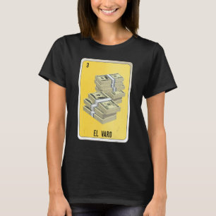 El Varo Mexican Slang Lottery Bingo Cards T-Shirt