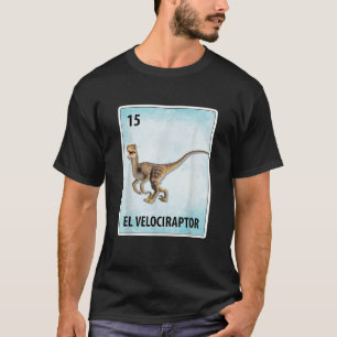 El Velociraptor Mexican Velociraptor Cards T-Shirt