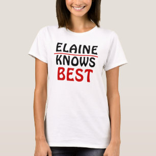Elaine Knows best one T-Shirt