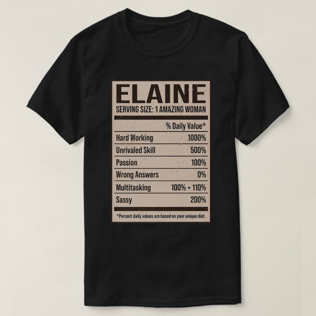 Elaine Nutrition Facts Name Nickname Alias Title F T-Shirt (Design Front)