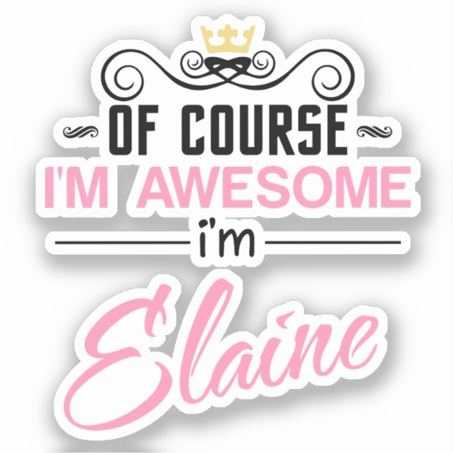 Elaine Of Course I'm Awesome Name (Front)