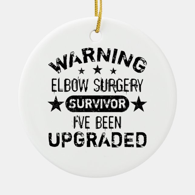 Elbow Surgery Humour Upgraded Ceramic Ornament (Front)