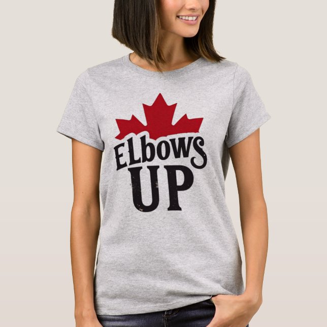 Elbows Up – Bold Canadian Spirit T-Shirt (Front)