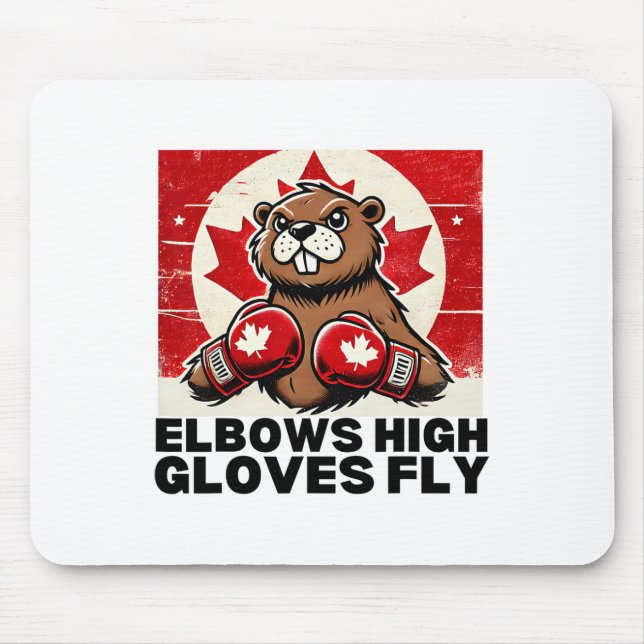 Elbows Up Canada Canadian Counter Tariffs Beaver B Mouse Pad (Front)