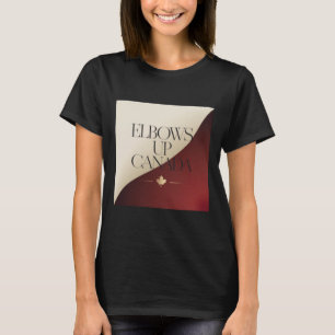 Elbows Up Canada Sticker9 T-Shirt