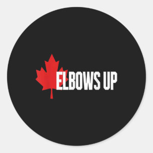 Elbows Up Canada True. North Strong And Free Proud Classic Round Sticker