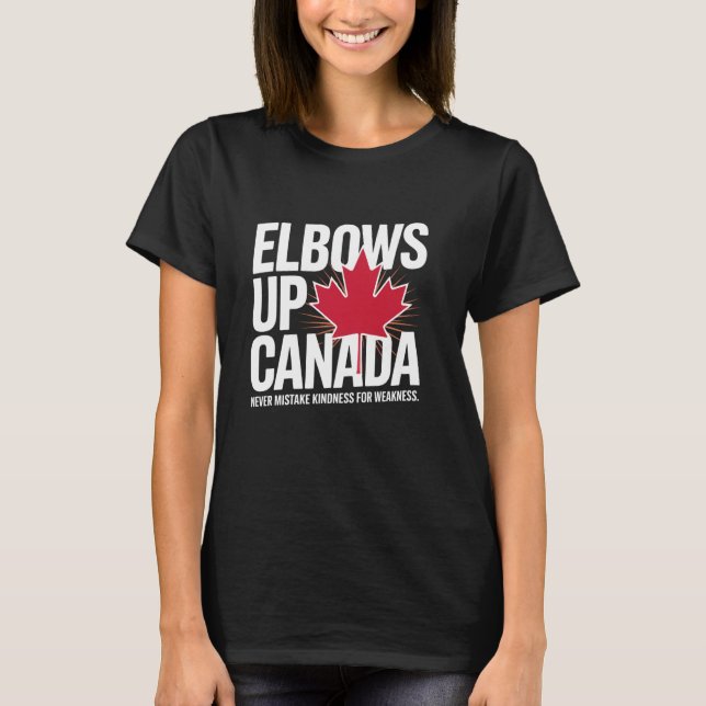 Elbows Up Canada True North Strong Free Proud Cana T-Shirt (Front)