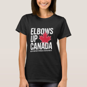 Elbows Up Canada True North Strong Free Proud Cana T-Shirt