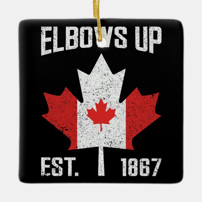 Elbows Up Canada True North Strong Proud Canadian Ceramic Ornament (Front)