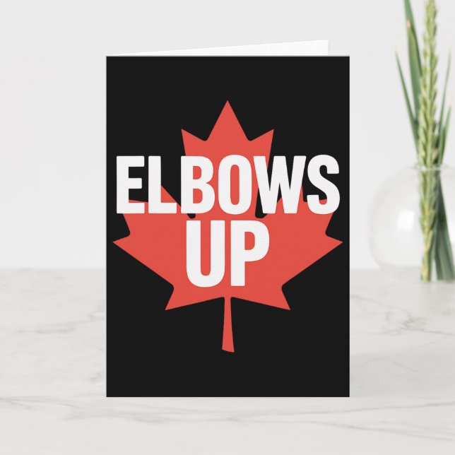 Elbows Up Funny Canadian Maple Leaf  Card (Front)