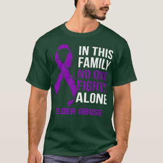 Elder Abuse Awareness No One Fights Alone Hope For T-Shirt