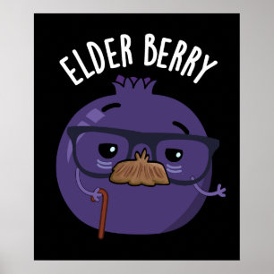 Elder-berry Funny Berry Pun  Poster