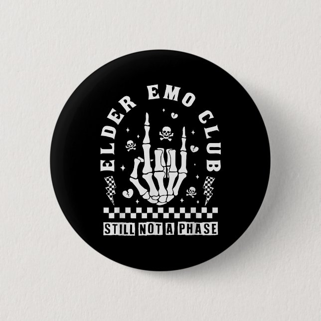 Elder Emo Club Still Not A Phase Skeleton Hand Roc 2 Inch Round Button (Front)