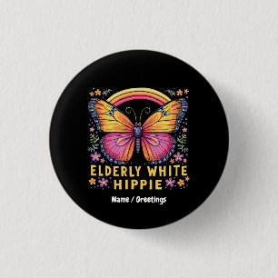 Elderly White Hippie Funny Quote Retro Humour  1 Inch Round Button