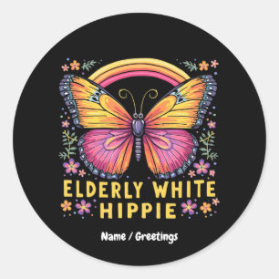 Elderly White Hippie Funny Quote Retro Humour  Classic Round Sticker