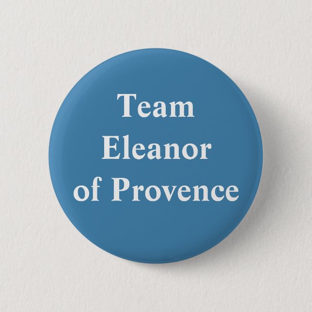 Eleanor of Provence, Queen of England 2 Inch Round Button (Front)