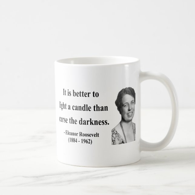 Eleanor Roosevelt Quote 3b Coffee Mug (Right)