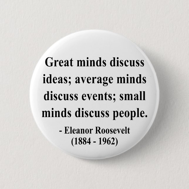 Eleanor Roosevelt Quote 5a 2 Inch Round Button (Front)